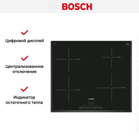 Индукционная варочная панель BOSCH PUE651FB5E - купить онлайн, цена 87 600.13 ₽, стоимость доставки по МСК и РФ от 300 рублей, заказать сейчас! Индукционная варочная панель BOSCH PUE651FB5E купить за 87 600.13 ₽ в Москве с доставкой по РФ